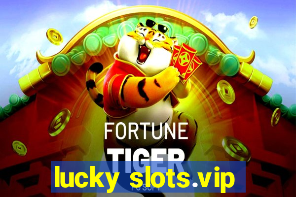 lucky slots.vip