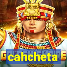 cahcheta