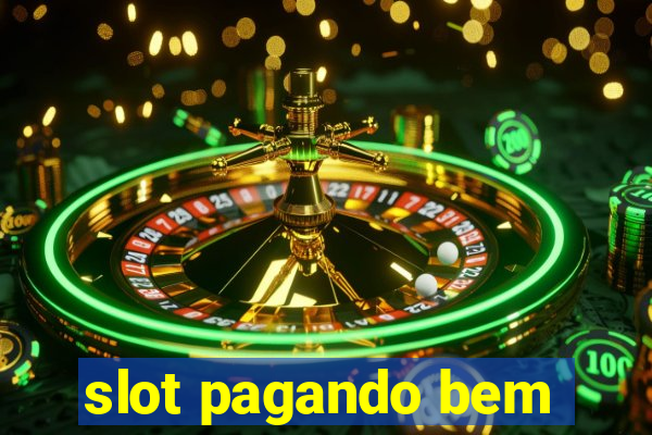 slot pagando bem