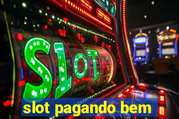 slot pagando bem