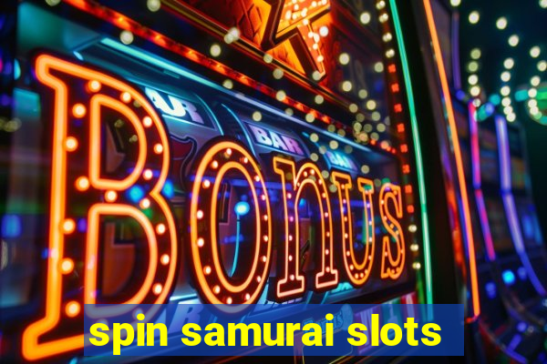 spin samurai slots