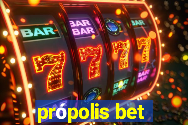 própolis bet