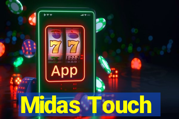 Midas Touch