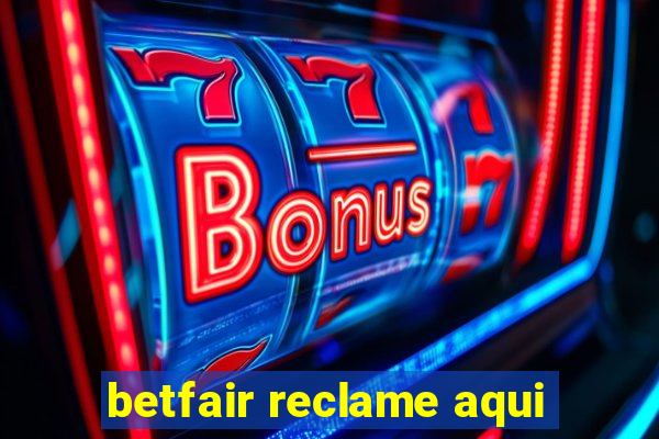 betfair reclame aqui