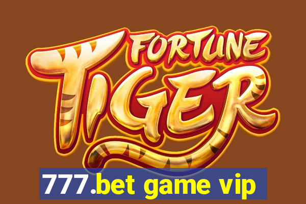 777.bet game vip