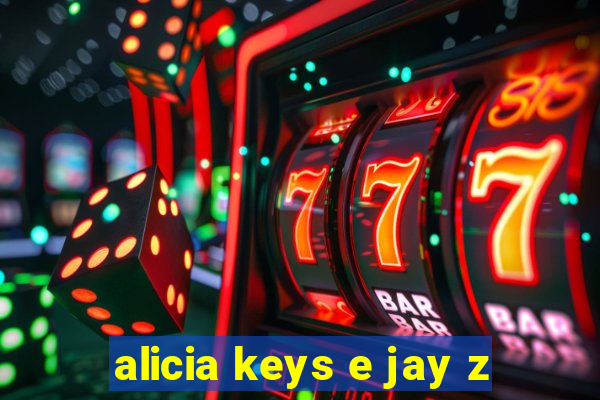 alicia keys e jay z