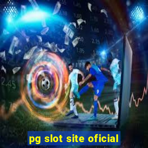 pg slot site oficial