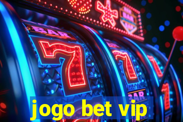 jogo bet vip