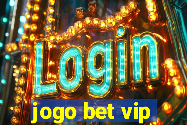 jogo bet vip