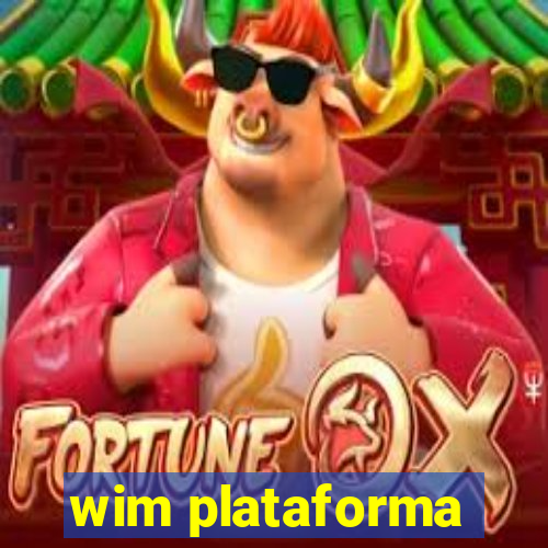 wim plataforma