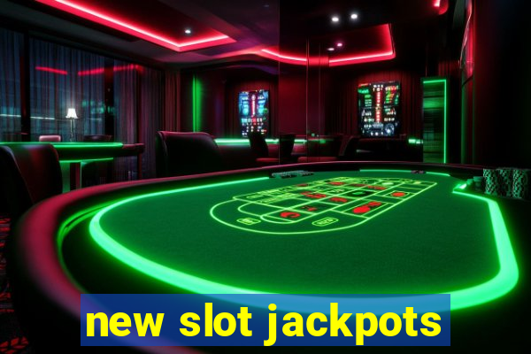 new slot jackpots