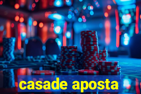 casade aposta