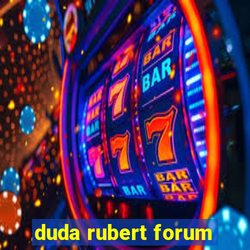 duda rubert forum