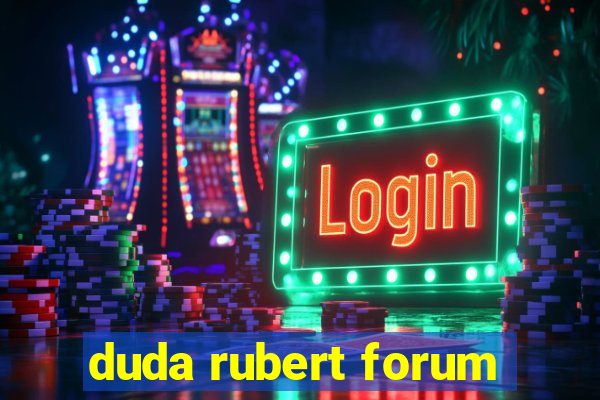 duda rubert forum