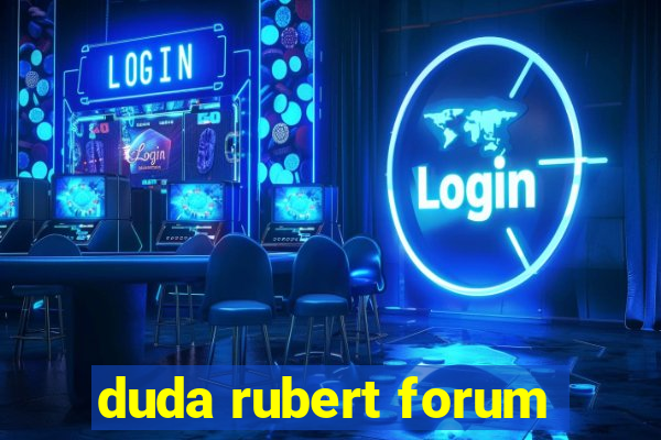 duda rubert forum