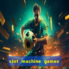 slot machine games for real money