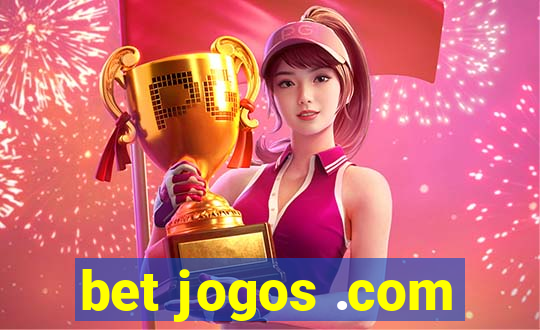 bet jogos .com