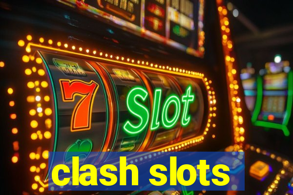 clash slots