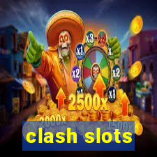 clash slots