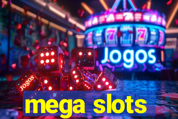 mega slots