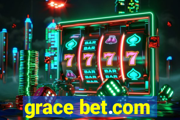 grace bet.com