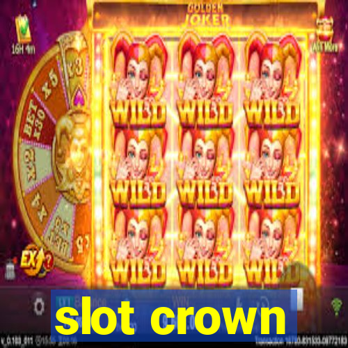 slot crown