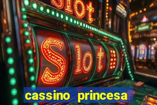 cassino princesa cora??o jogo