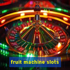 fruit machine slots