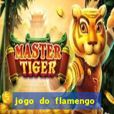 jogo do flamengo hoje globo play