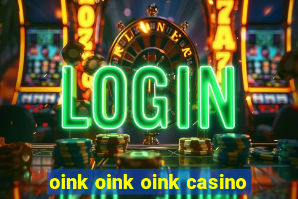 oink oink oink casino