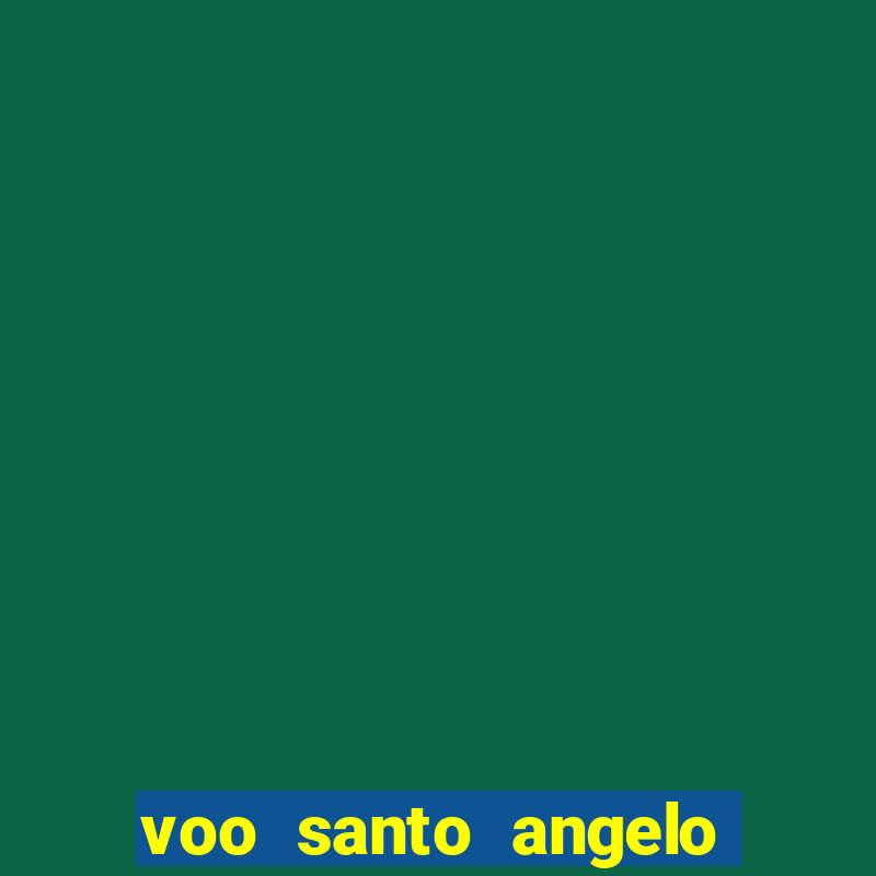 voo santo angelo sao paulo