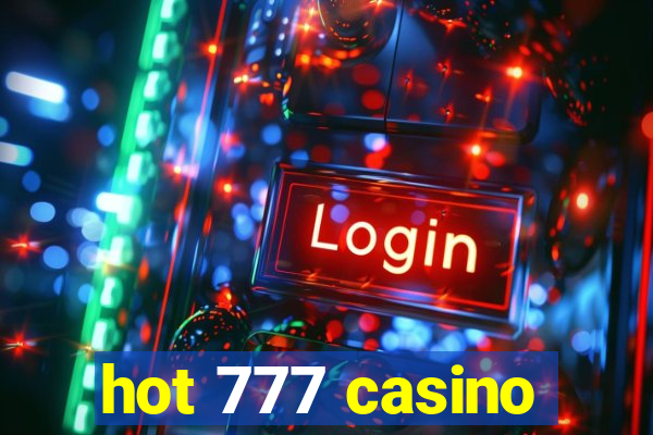 hot 777 casino