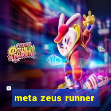 meta zeus runner