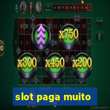 slot paga muito