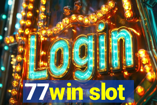 77win slot