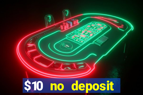 $10 no deposit casino nz