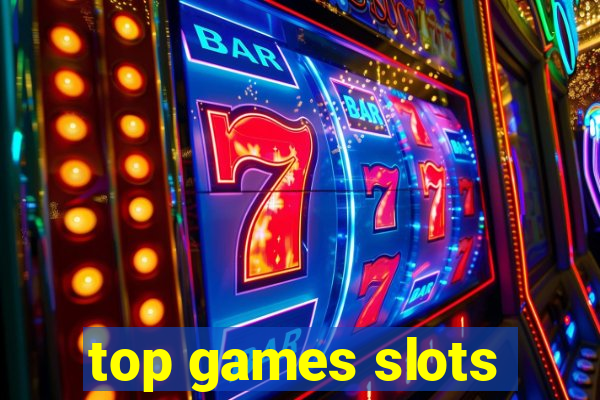 top games slots