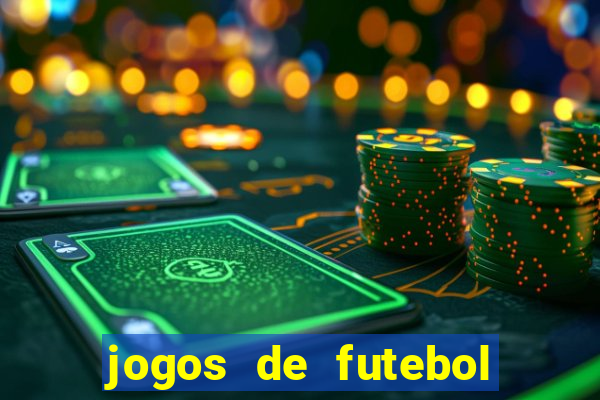 jogos de futebol onde assistir