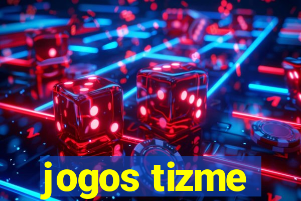 jogos tizme