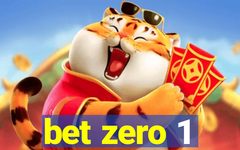 bet zero 1