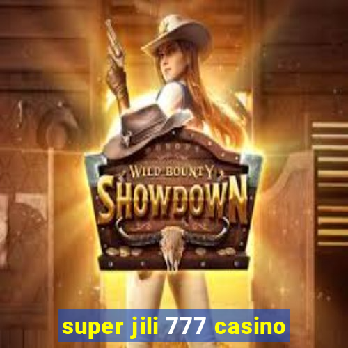 super jili 777 casino