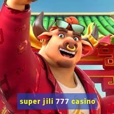 super jili 777 casino