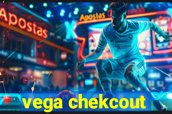 vega chekcout