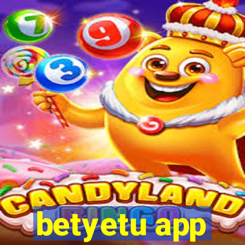 betyetu app