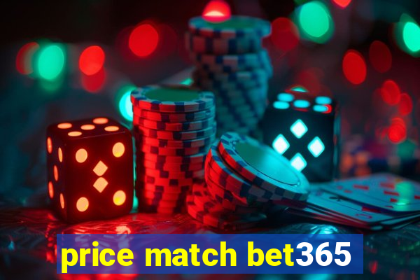 price match bet365