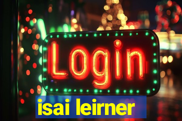 isai leirner