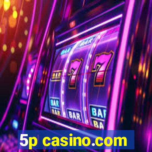 5p casino.com