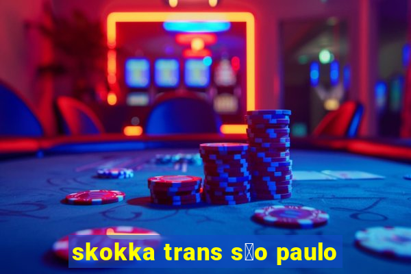 skokka trans s茫o paulo