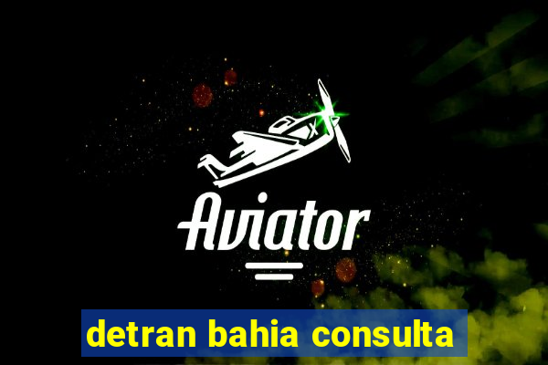 detran bahia consulta