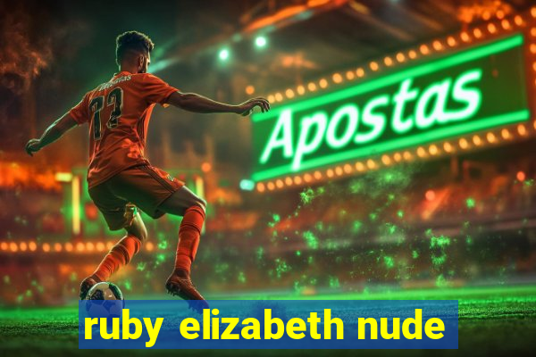 ruby elizabeth nude